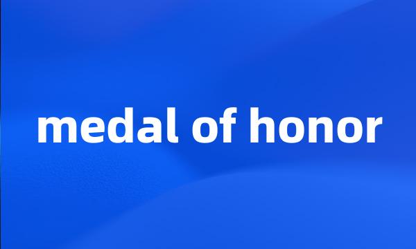 medal of honor