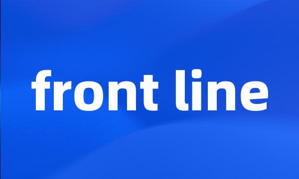 front line