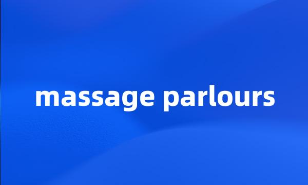 massage parlours