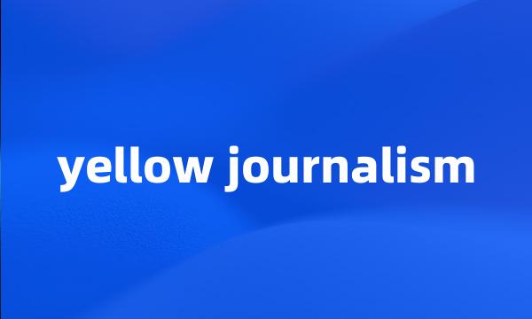 yellow journalism