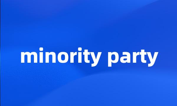 minority party