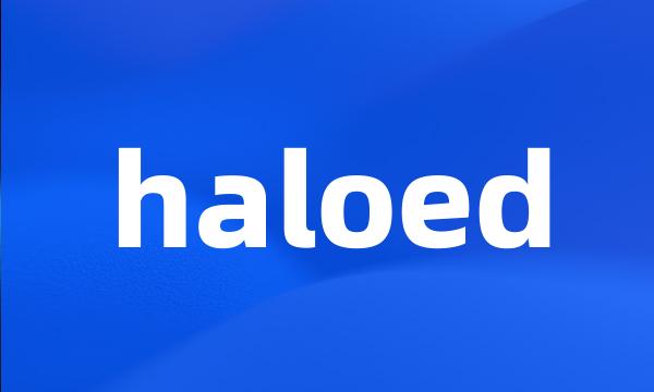 haloed