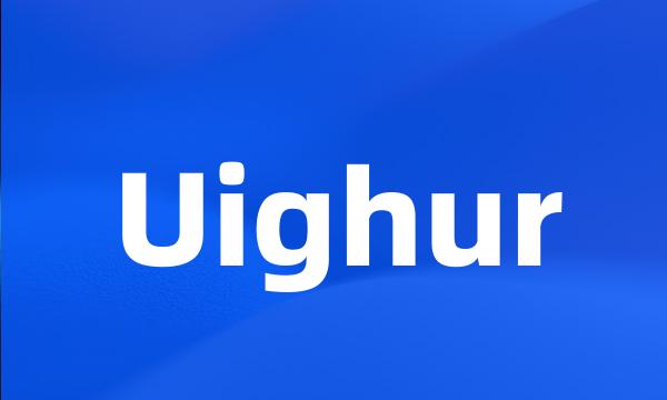 Uighur