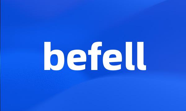 befell