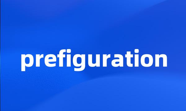 prefiguration