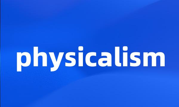 physicalism