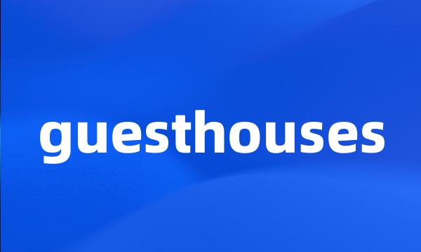 guesthouses