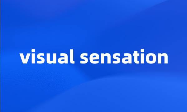 visual sensation