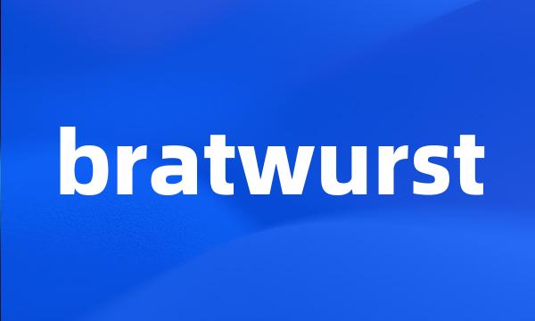 bratwurst