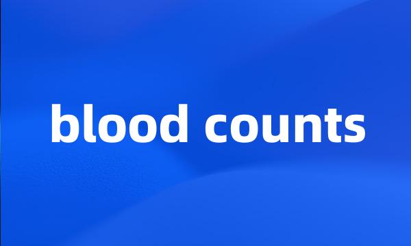 blood counts