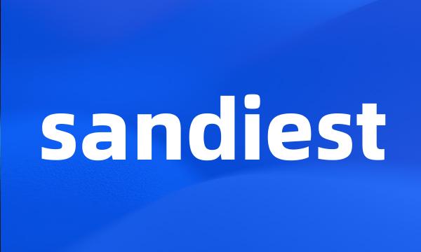 sandiest