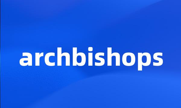 archbishops