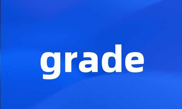 grade