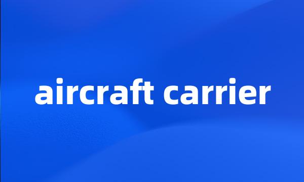 aircraft carrier