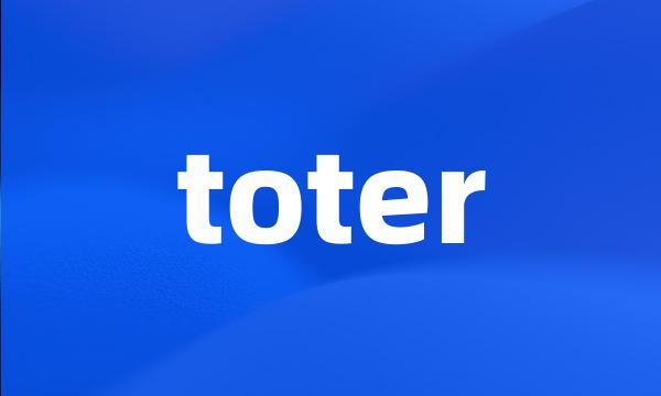 toter