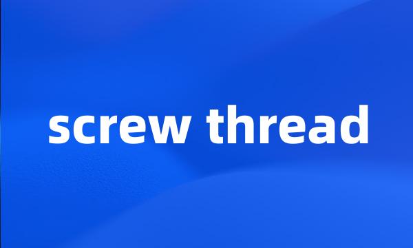 screw thread