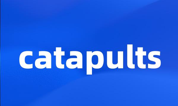 catapults