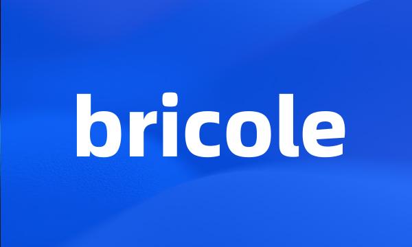 bricole