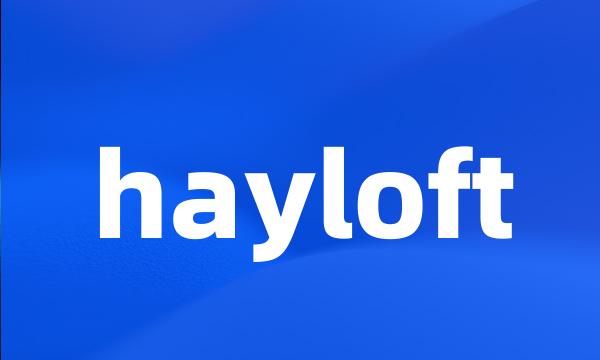 hayloft