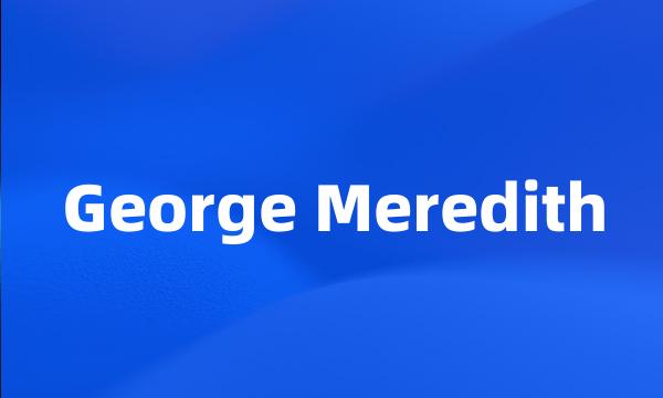 George Meredith