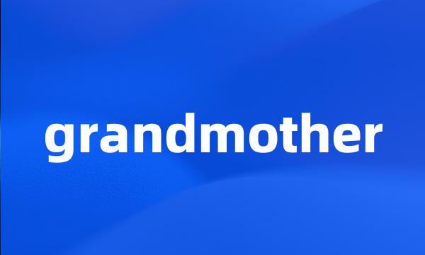 grandmother