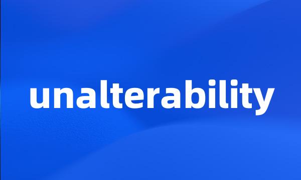 unalterability