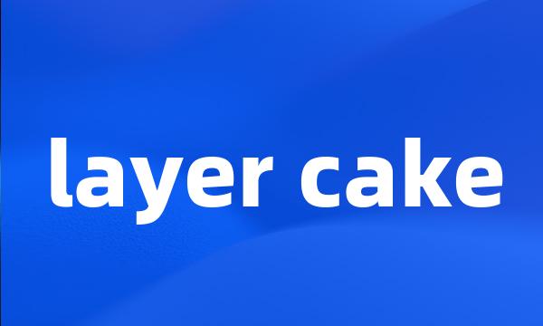 layer cake