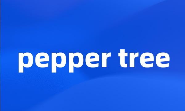 pepper tree