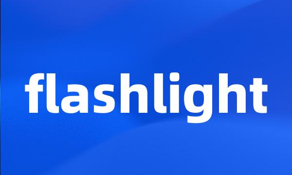 flashlight