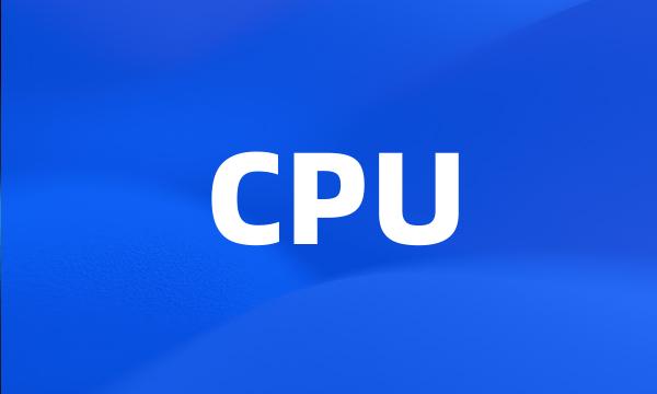 CPU