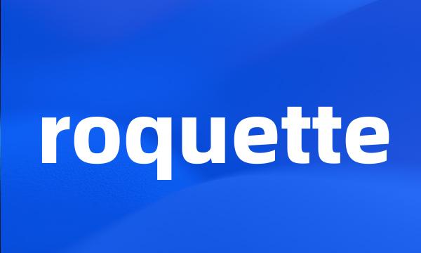 roquette