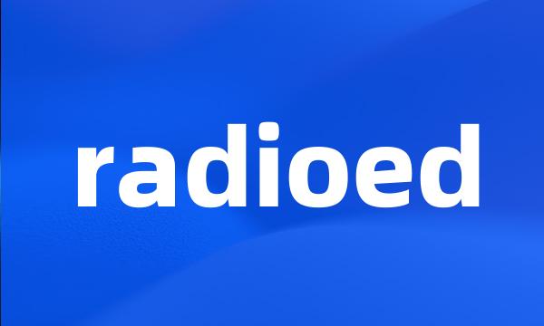 radioed