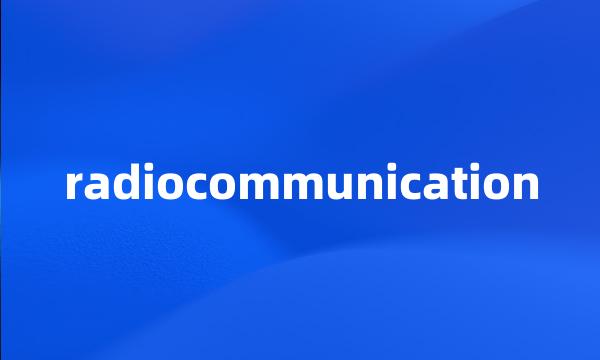 radiocommunication