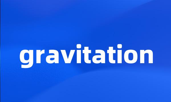 gravitation