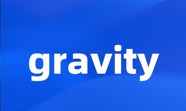 gravity