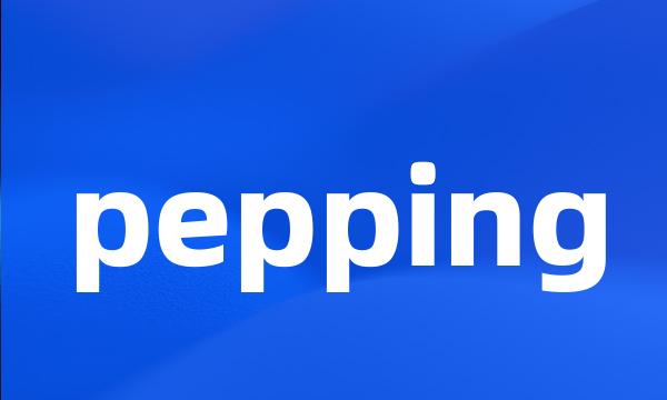 pepping