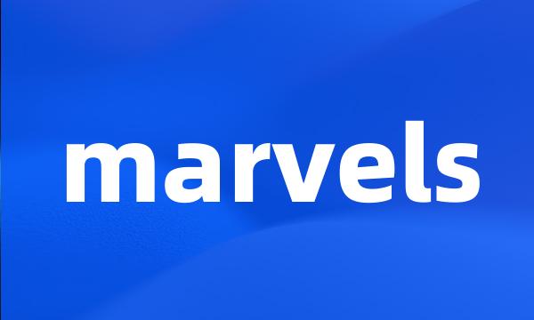 marvels