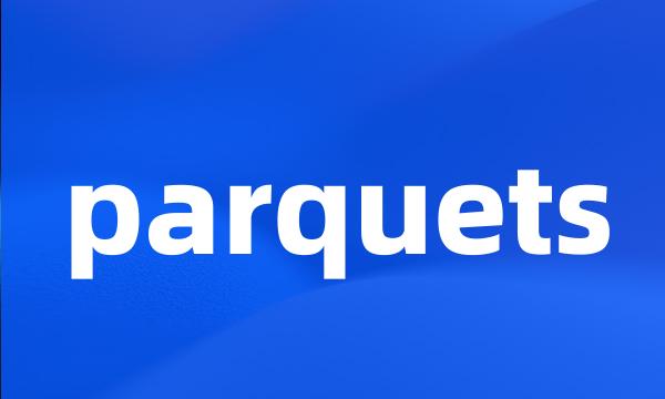 parquets