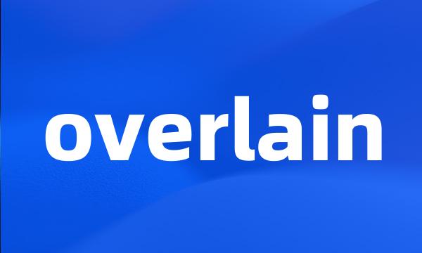 overlain