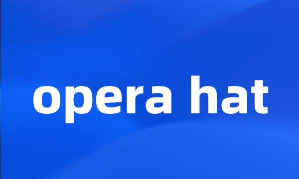 opera hat