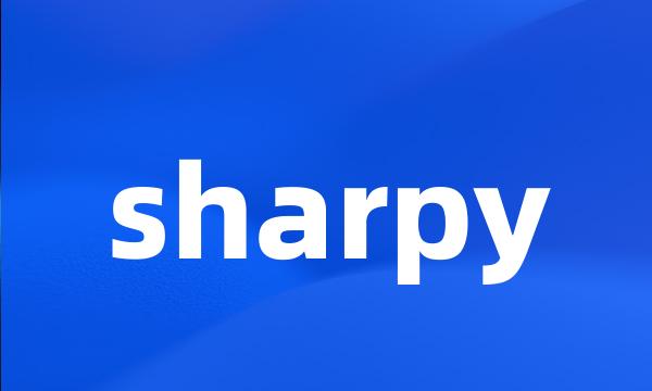 sharpy