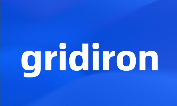 gridiron