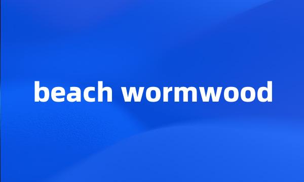 beach wormwood