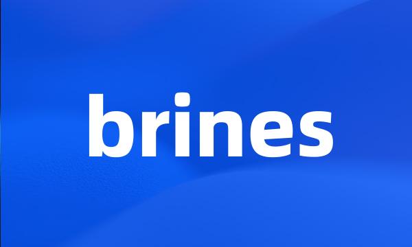 brines