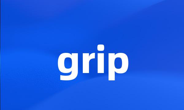 grip