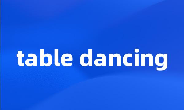 table dancing