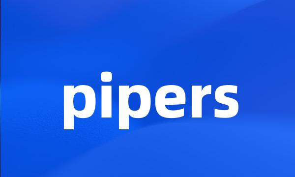 pipers