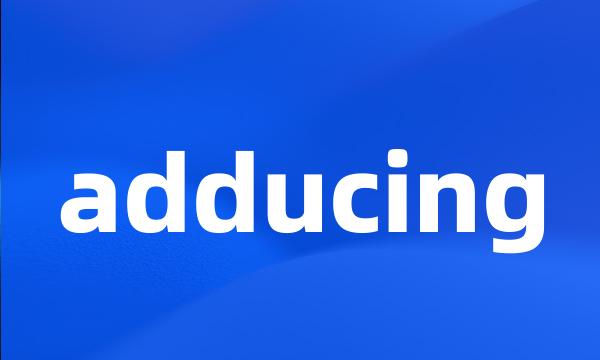 adducing