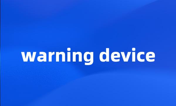 warning device