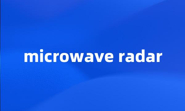 microwave radar